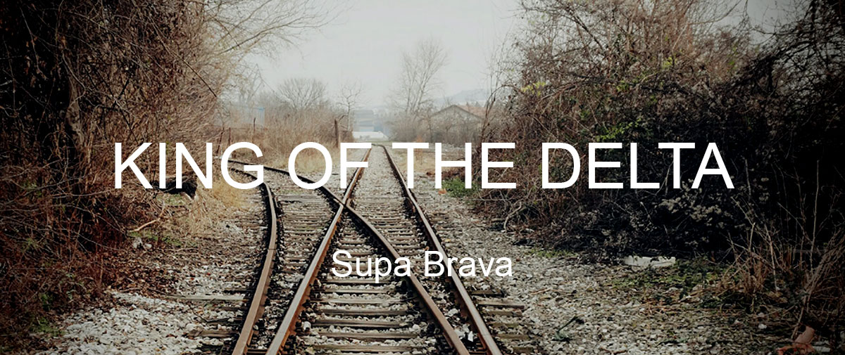 King of the Delta by Supa Brava